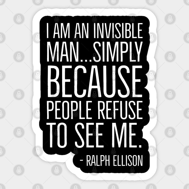 Black History, I am an invisible man, Ralph Ellison, African American,  Quote, Black Man Sticker by UrbanLifeApparel